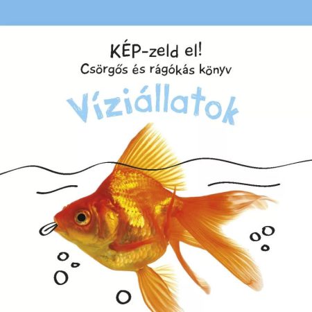 Képzeld el! – Csörgős és rágókás könyv - Víziállatok