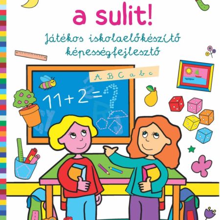 Várom a sulit! – Játékos iskolaelőkészítő képességfejlesztő