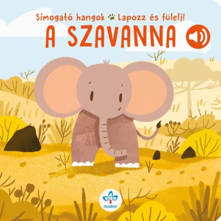 Simogató hangok – Lapozz és fülelj! - A szavanna