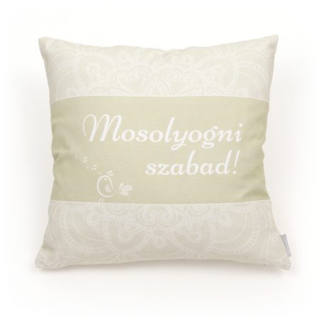 Díszpárna - Mosolyogni szabad!"Motiváció"