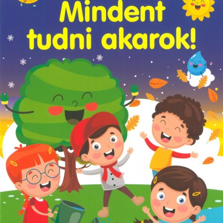 Mindent tudni akarok! - 5-6 éveseknek