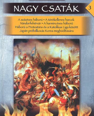 Nagy csaták 3. - Világtörténelem