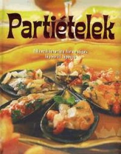 Partiételek-ellenállhatatlan finomságok lépésről lépésre