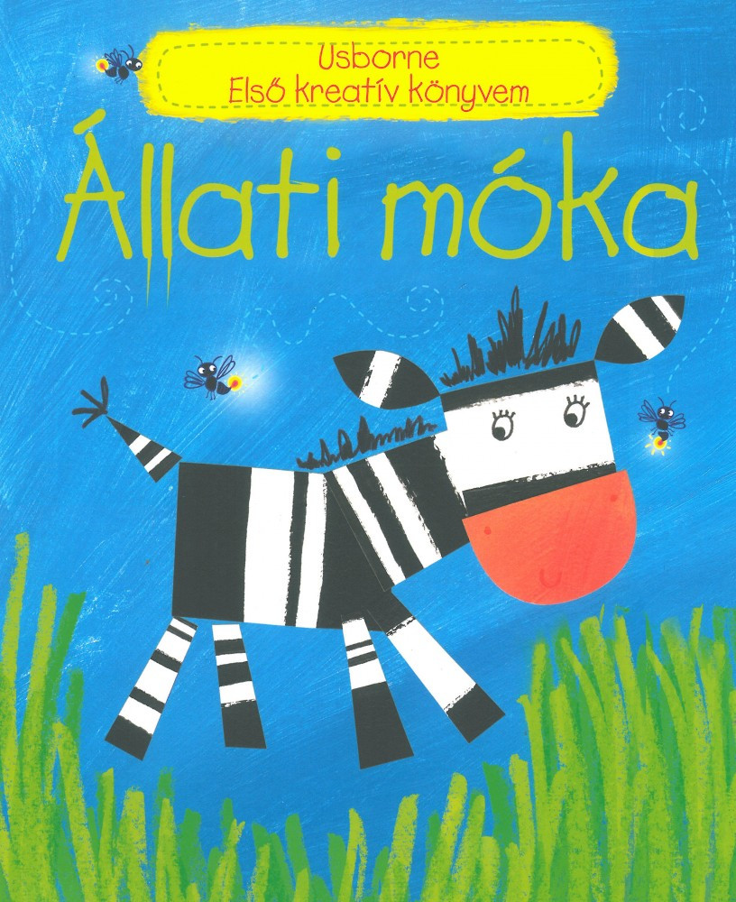 Első kreatív könyvem - Állati móka