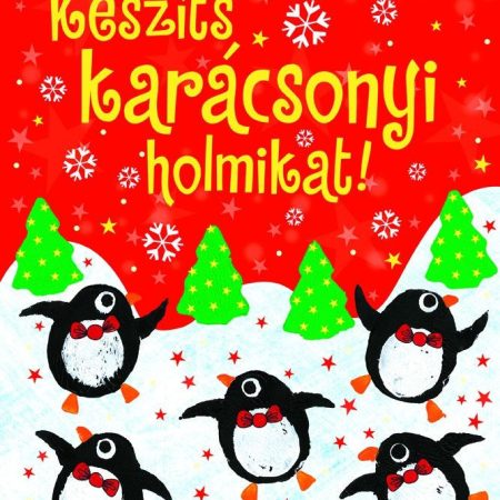 Készíts karácsonyi holmikat!