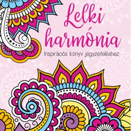Lelki harmónia - Inspirációs könyv jegyzeteléshez
