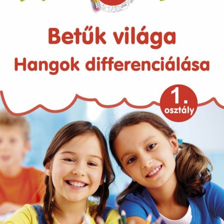 Betűk világa - Hangok differenciálása
