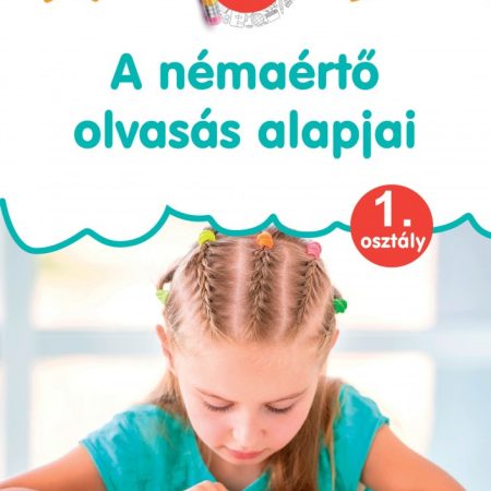 A némaértő olvasás alapjai 1.osztály