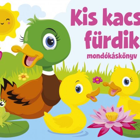 Kis kacsa fürdik - mondókáskönyv (kartonkönyv) (szállítási sérült)