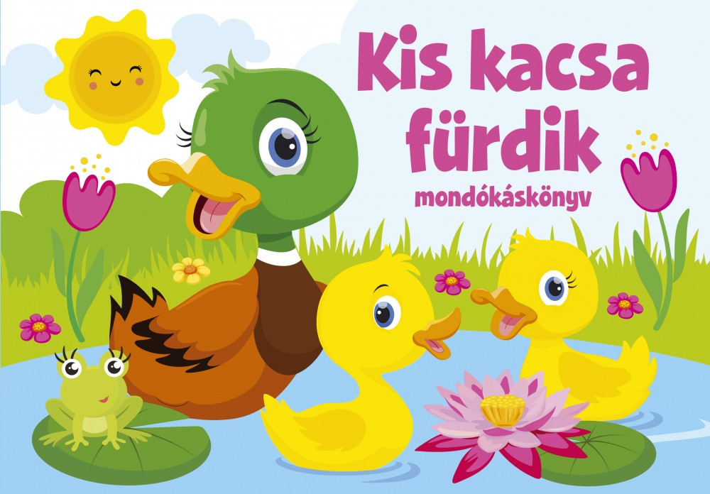 Kis kacsa fürdik - mondókáskönyv (kartonkönyv) (szállítási sérült)