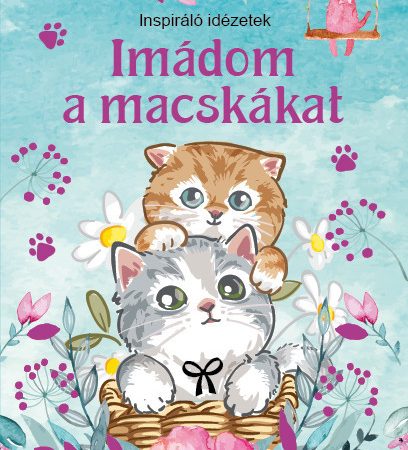 Imádom a macskákat - Inspiráló idézetek