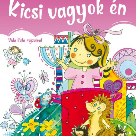 Kicsi vagyok én - Népi gyermekmondókák (szállítási sérült)