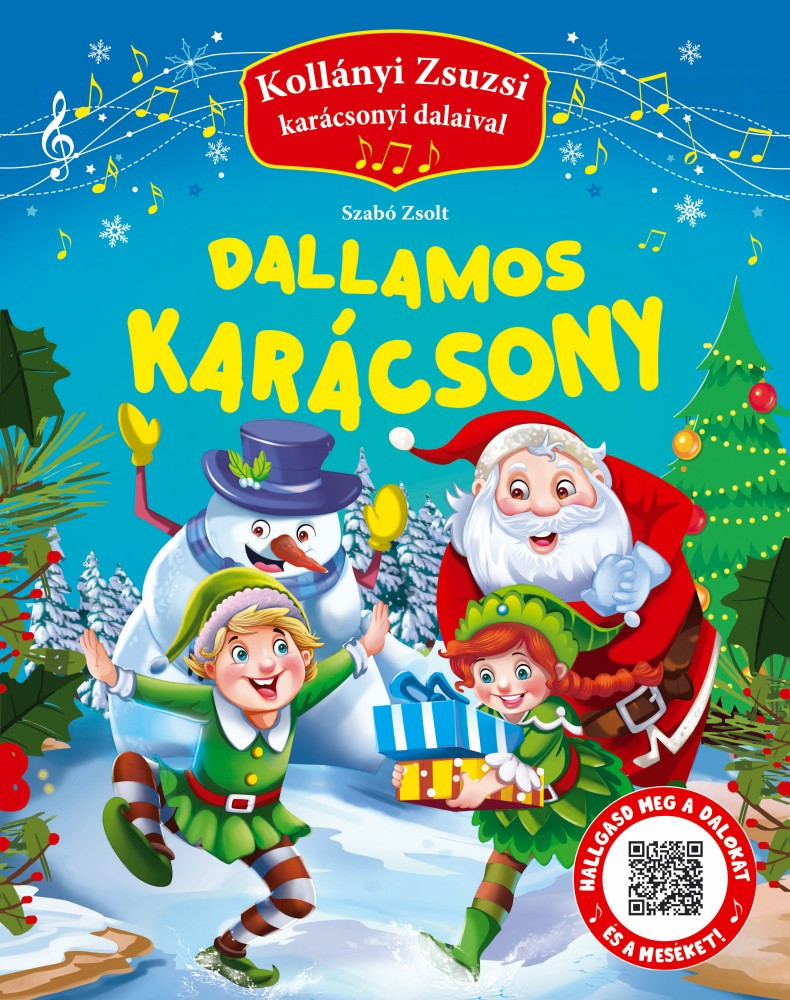 Dallamos karácsony - Kollányi Zsuzsi karácsonyi dalaival (szállítási sérült)