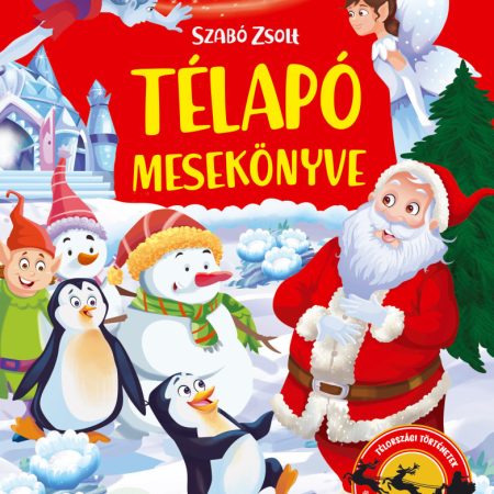 Télapó mesekönyve - 14 téli mese (szállítási sérült)