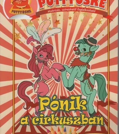 Pöttyöske - Pónik a cirkuszban