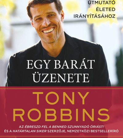 Egy barát üzenete - Hatékony útmutató életed irányításához