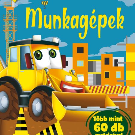 Munkagépek - foglalkoztató gyerekeknek
