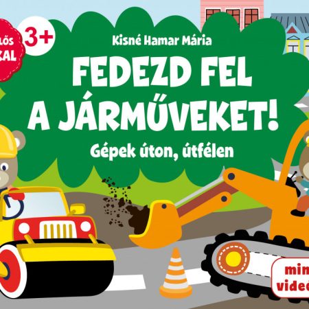Fedezd fel a járműveket! Gépek úton