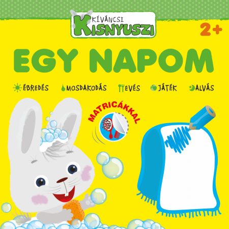 Kíváncsi kisnyuszi - Egy napom 2+