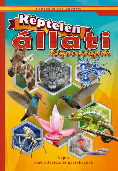 Fedezzük fel együtt képtelen állati képességek