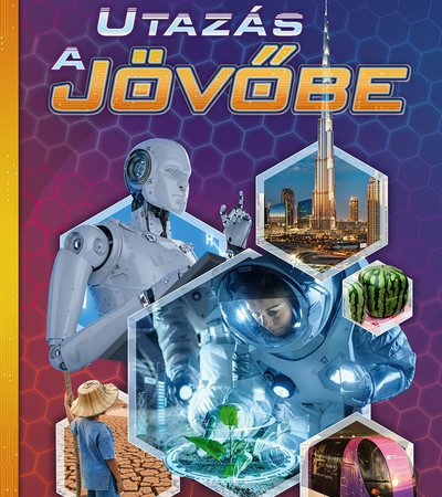 Fedezzük fel együtt utazás a jövőbe