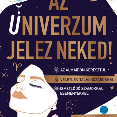 Az univerzum jelez neked!