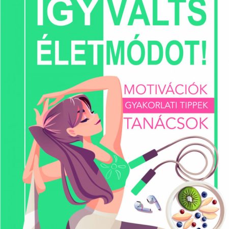 Így válts életmódot!