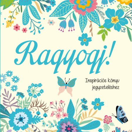 Ragyogj! - Spirálos inspirációs könyv jegyzeteléshez