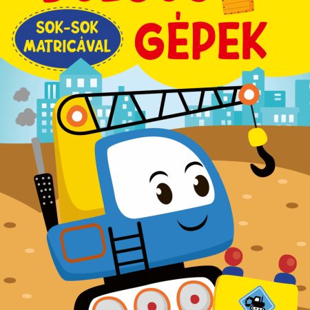 Dolgos gépek sok sok matricával