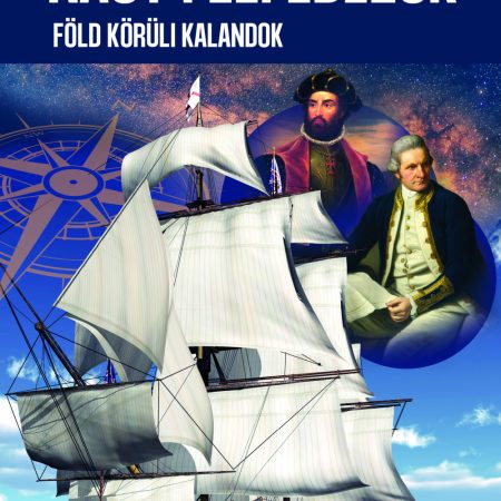 Nagy felfedezők - Föld körüli kalandok (új)