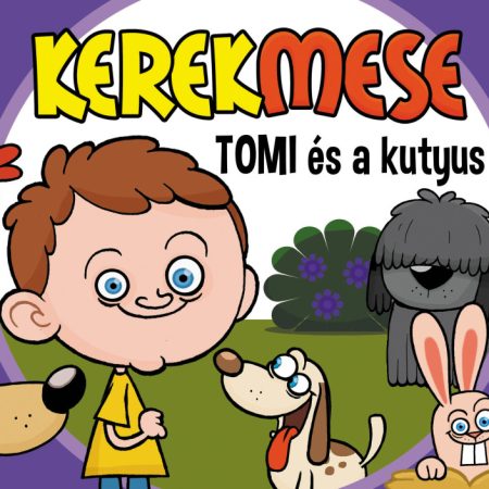 Kerekmese: Tomi és a kutyus