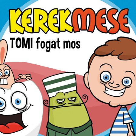 Kerekmese: Tomi fogat mos