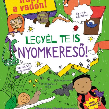 Legyél te is nyomkereső -irány a vadon