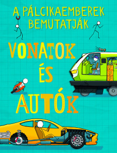 Vonatok és autók - a pálcikaemberek bemutatják