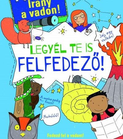 Legyél te is felfedező -irány a vadon
