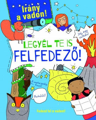 Legyél te is felfedező -irány a vadon