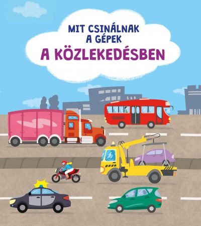 Mit csinálnak a gépek a közlekedésben?