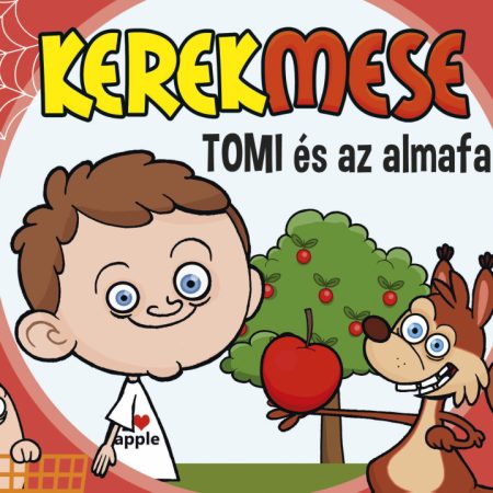 Kerekmese: Tomi és az almafa