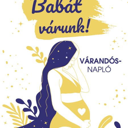 Babát várunk! - várandós-napló