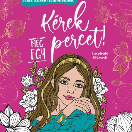 Kérek még egy percet! - relax kifestő felnőtteknek