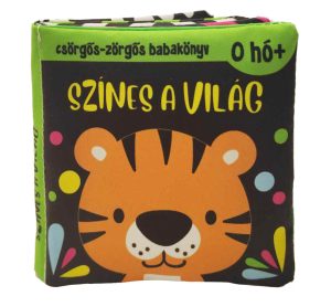 Csörgős-zörgős babakönyv: Színes a világ