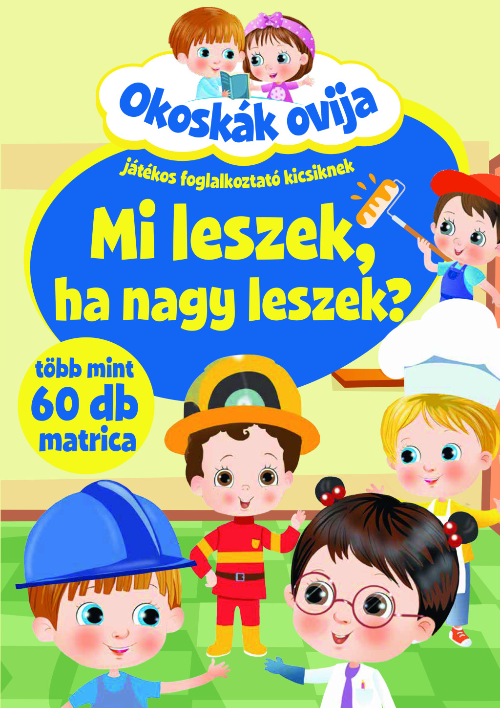 Okoskák ovija - Mi leszek