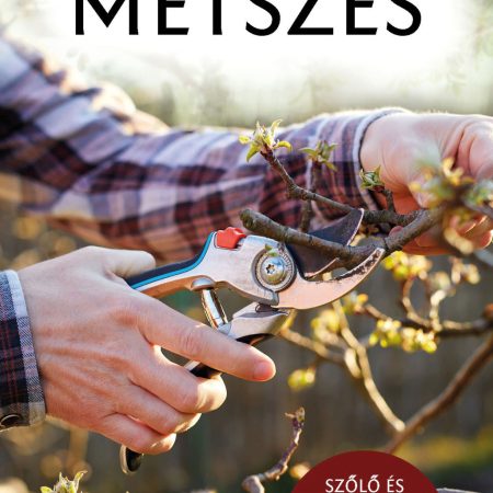 Metszés - Természetbarátok zsebkönyve