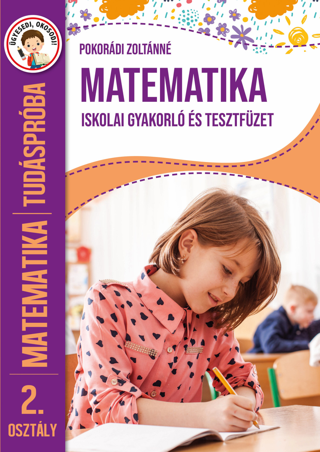 Tudáspróba - Matematika - iskolai gyakorló és tesztfüzet 2. osztály
