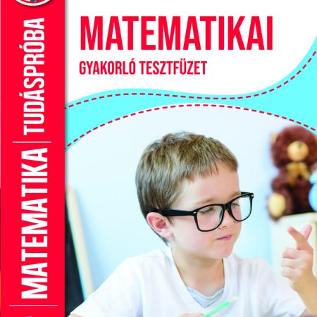 Matematikai gyakorló tesztfüzet 1. osztály