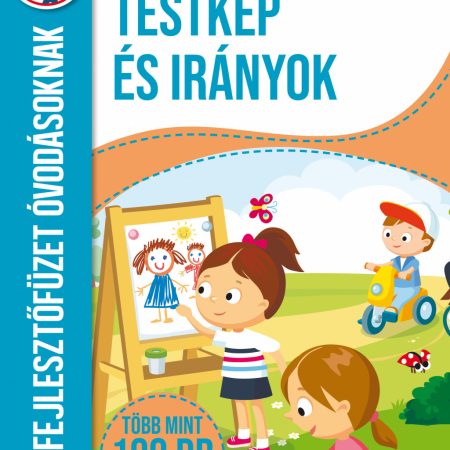 Testkép és irányok - fejlesztőfüzet óvodásoknak