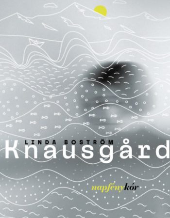Linda Boström Knausgard - Napfénykór