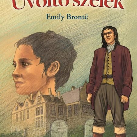 Üvöltő szelek - Olvass velünk! (4.szint)
