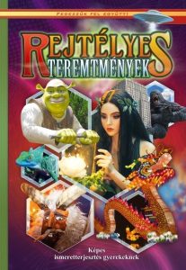 Fedezzük fel együtt - Rejtélyes teremtmények
