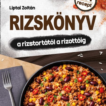 Rizskönyv - a rizstortától a rizottóig